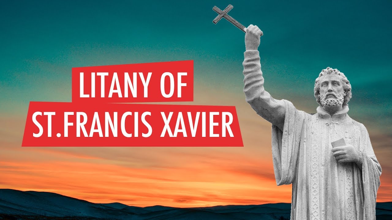 LITANY OF SAINT FRANCIS XAVIER