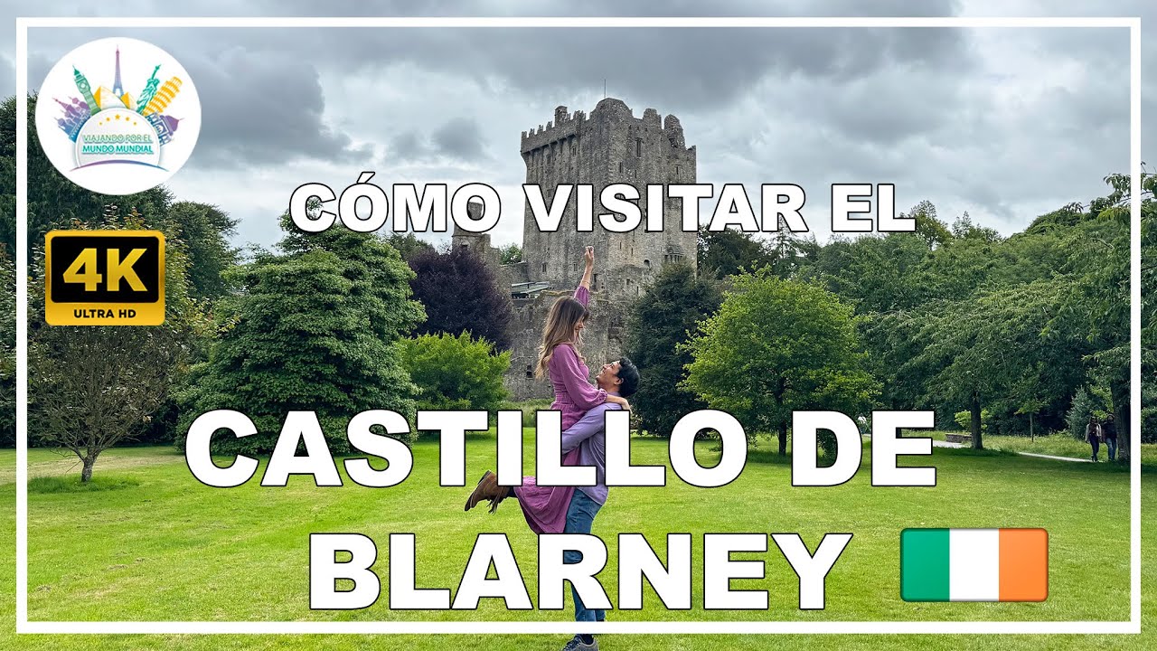 Cómo visitar el Castillo de Blarney 🏰 | ¡La piedra más famosa de Irlanda! 🇮🇪 | Guía de viaje 4K