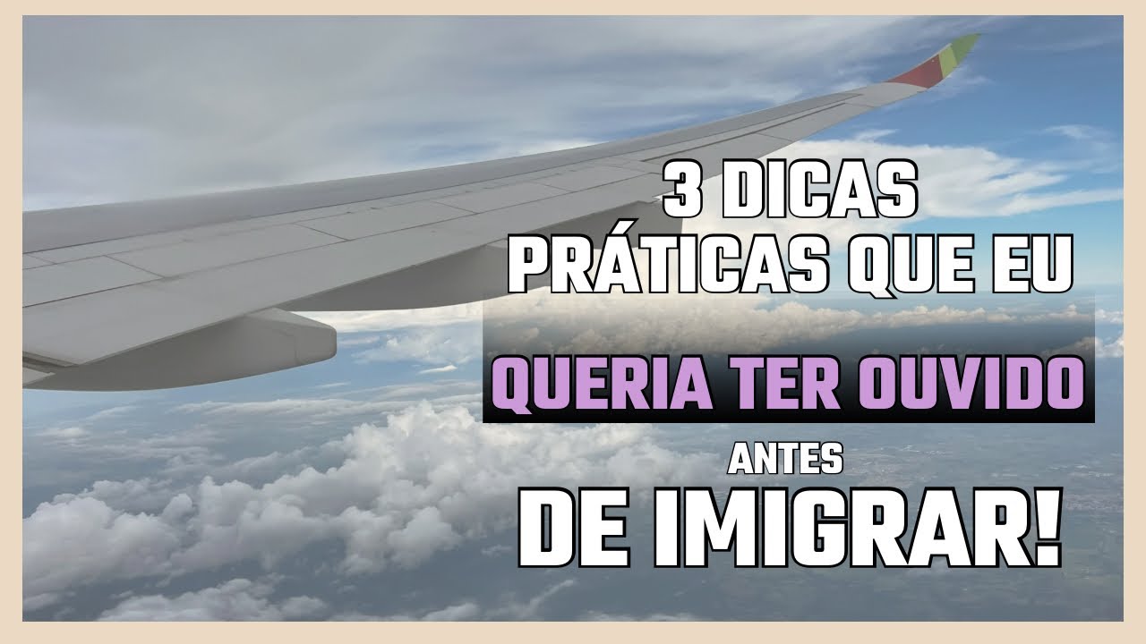 👉 3 dicas práticas que eu queria ter ouvido antes de imigrar ✈️🌍 | Imigração do Zero