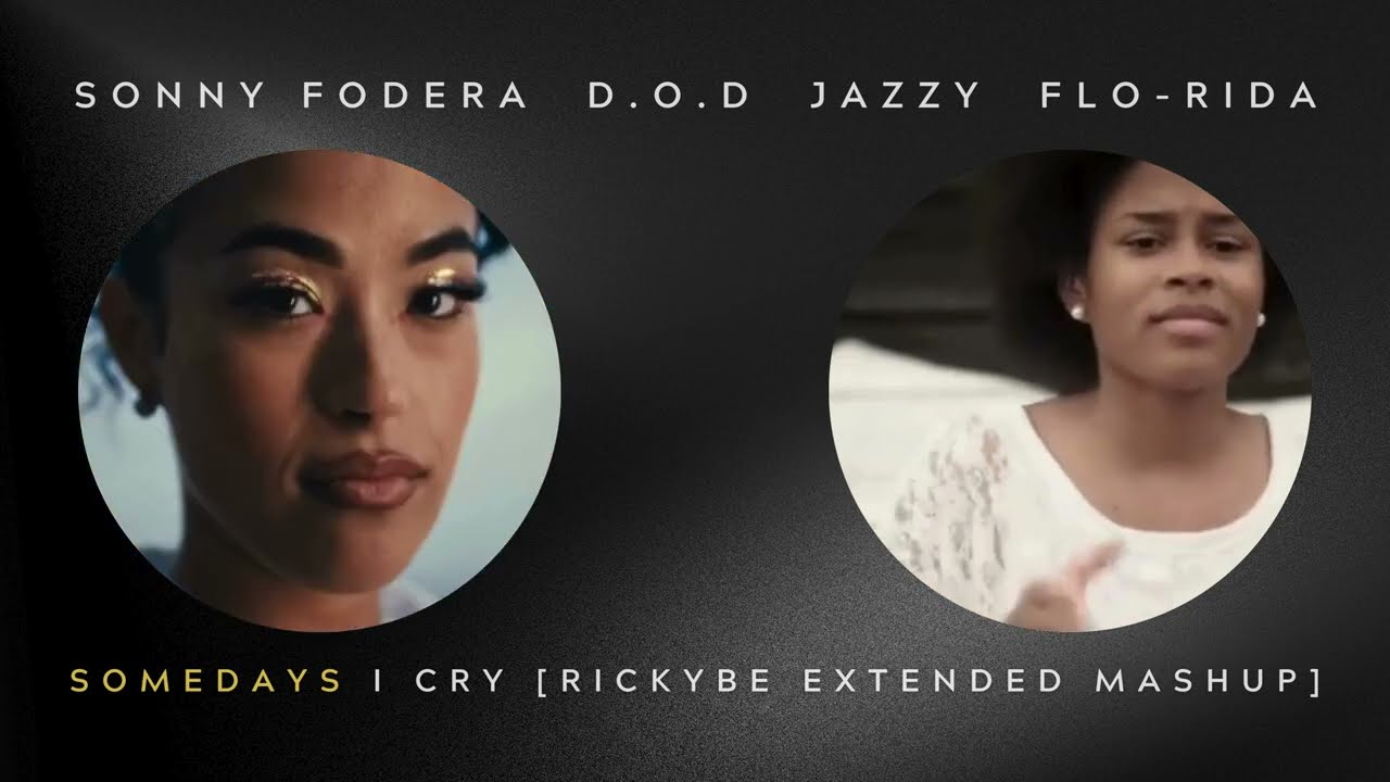 Sonny Fodera, D.O.D, Jazzy, Flo-Rida - Somedays I Cry [rickyBE Extended Mashup]