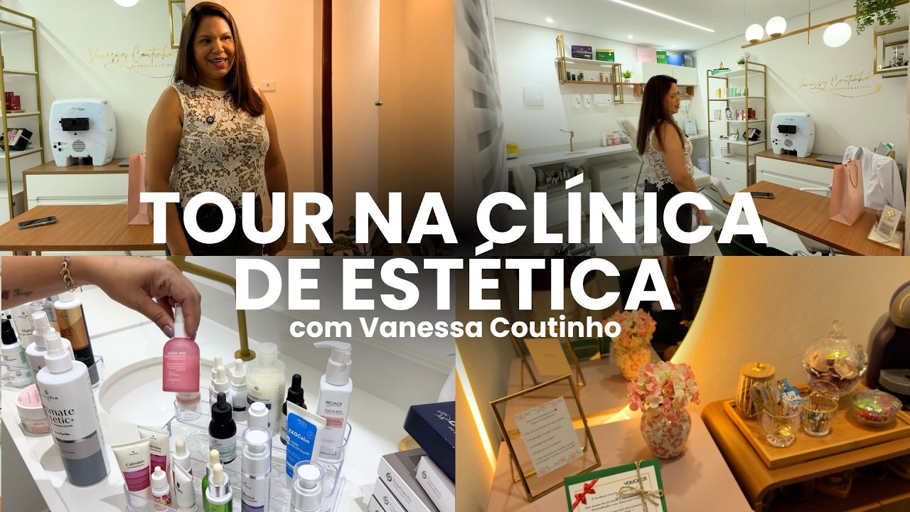 TOUR PELA CLÍNICA DE ESTÉTICA COM VANESSA COUTINHO