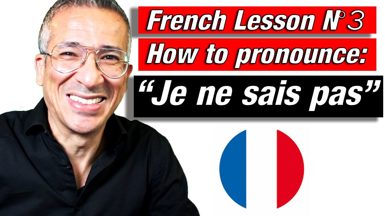 French Lesson N°3 - How to pronounce 