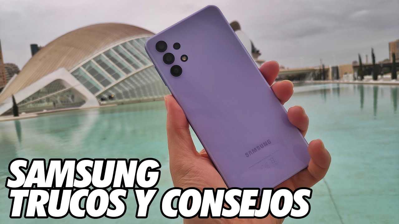 Como Sacar Maximo Partido a un Telefono Samsung - Trucos y Consejos