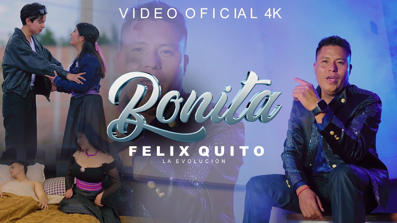 FELIX QUITO - BONITA ( VIDEO OFICIAL 2026 )
