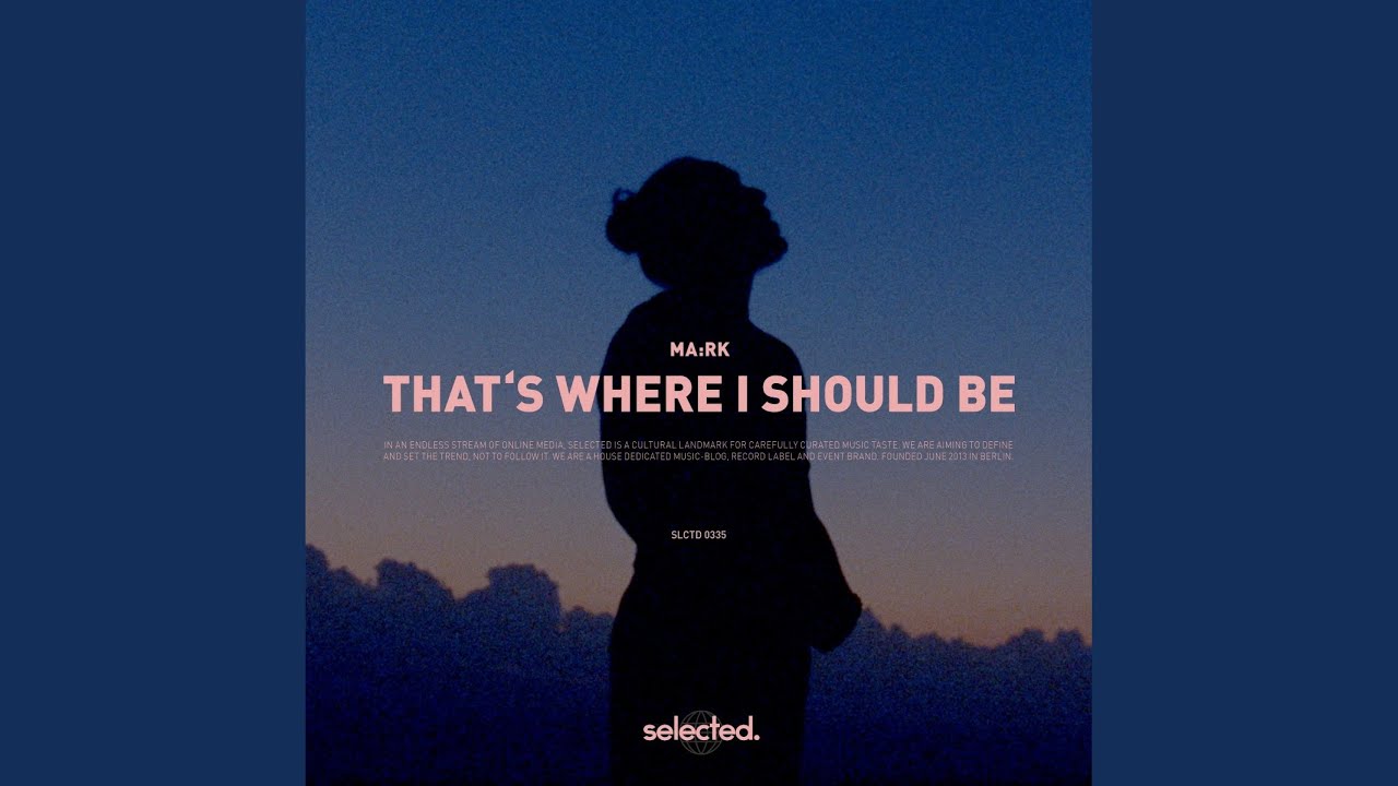 That's Where I Should Be