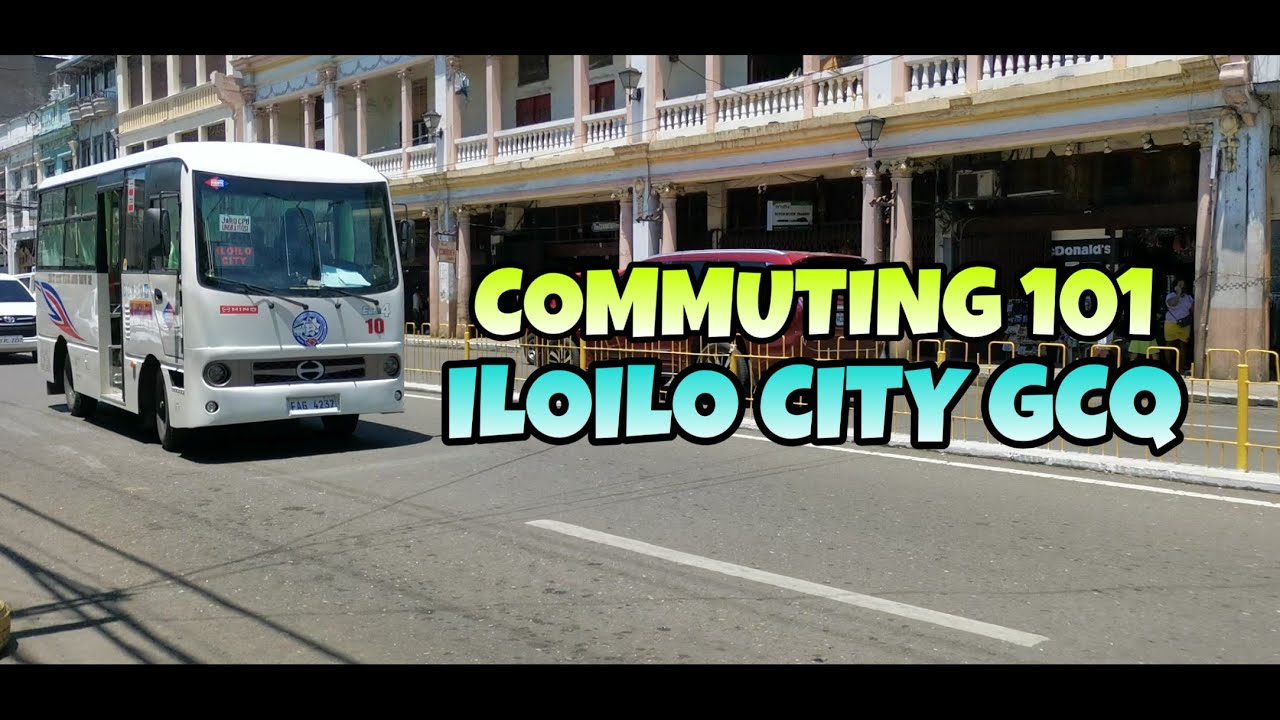 Commuting 101: Iloilo City General Community Quarantine (GCQ) Version