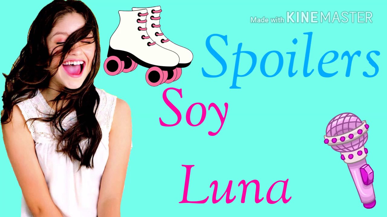 Soy Luna - Spoilers 2 Temporada Parte 2 🙉🙉 Rumores y Secretos 🌺🌺