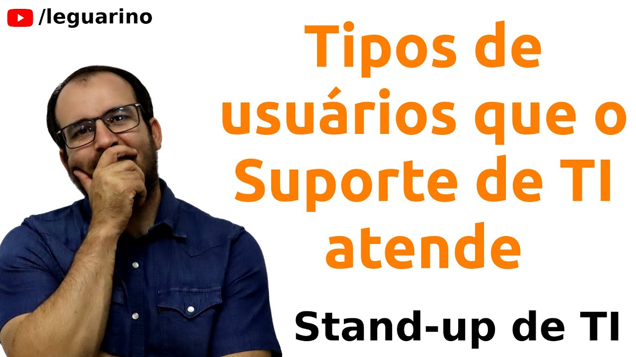 Tipos de usuários que o Suporte de TI atende