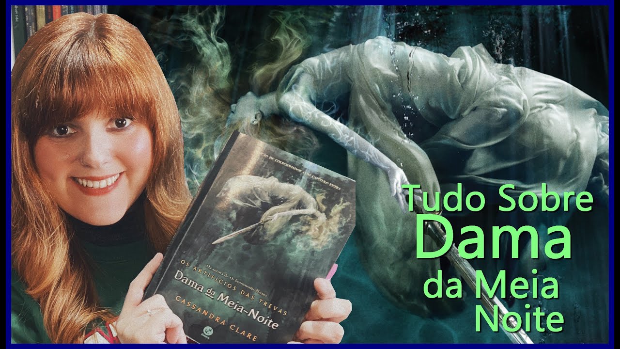 [13] ➰ Dama da Meia Noite - Os Artifícios das Trevas #1 | O Códex | De livro em livro
