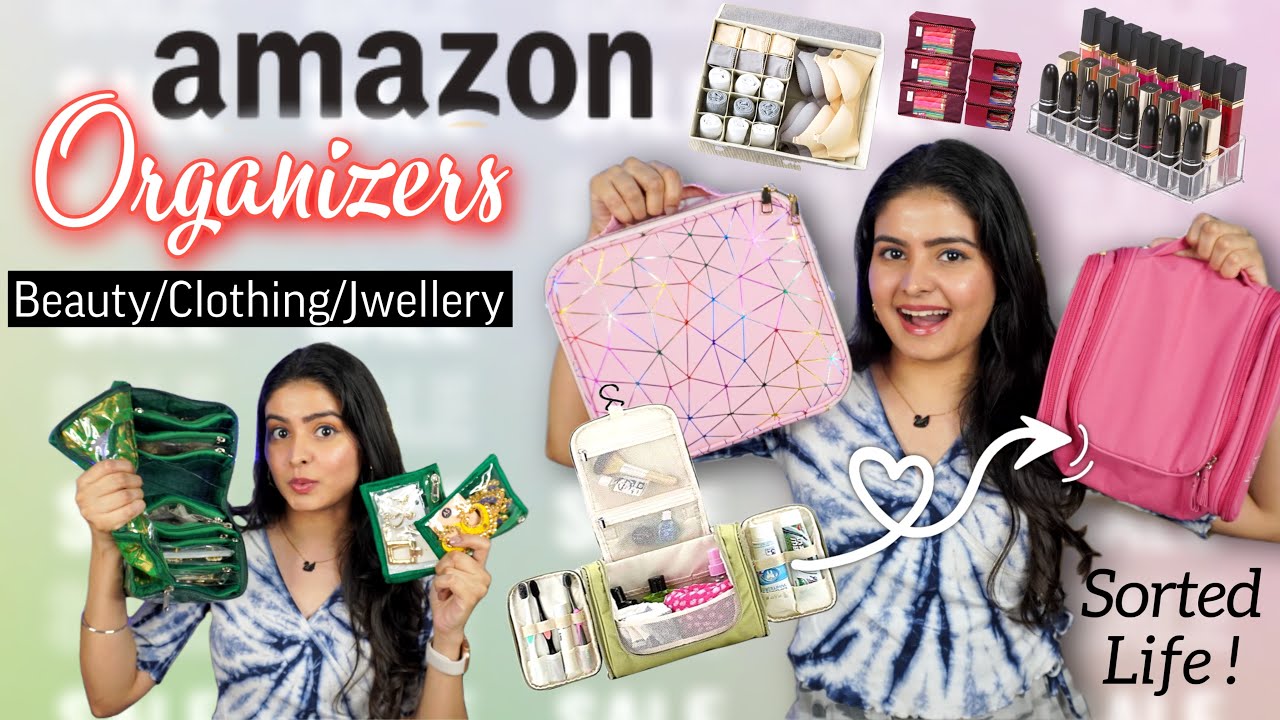 Best ORGANIZERS from AMAZON | Makeup Kit/Travel Bag/Clothing/Storage | Kashika