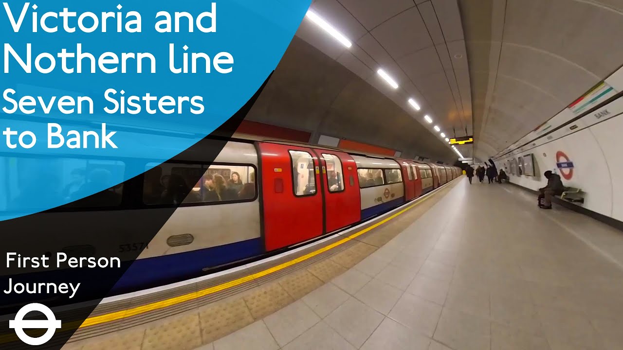 London Underground First Person Journey - Seven Sisters to Bank