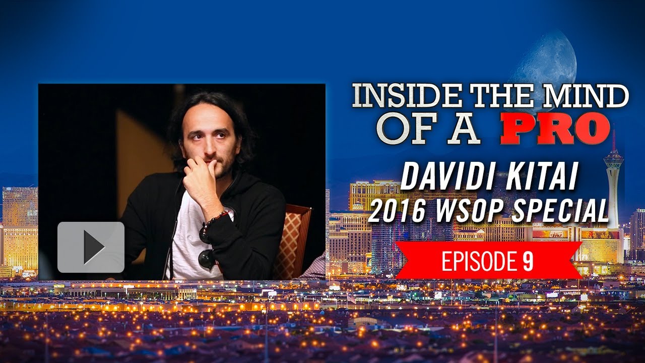 Inside the Mind of a Pro: Davidi Kitai @ 2016 WSOP (9)
