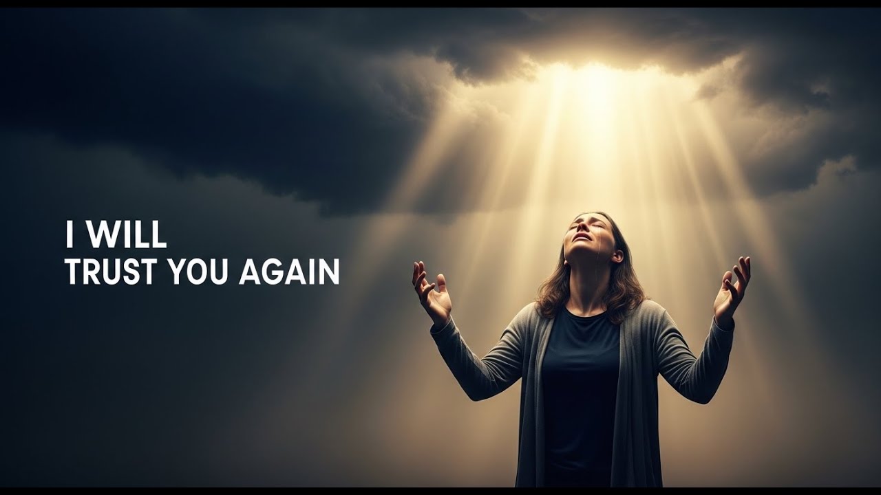 I Will Trust You Again | Deep Gospel Worship Song for Healing, Faith & Surrender