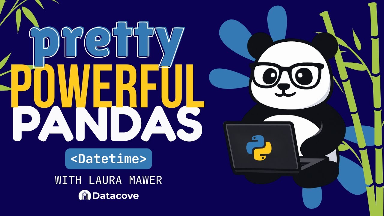 Pretty Powerful Pandas - Datetime