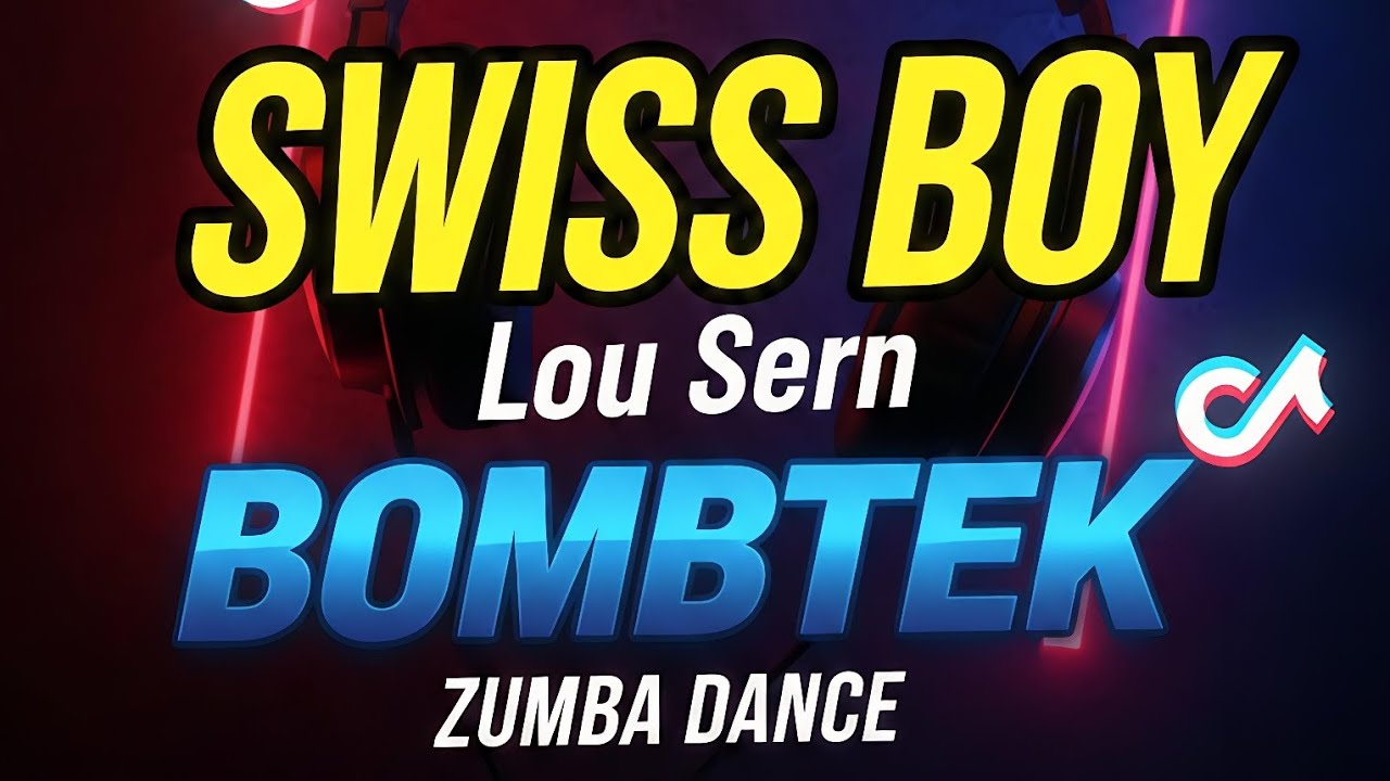 ✓SWISS BOY LOU SERN [ BOMBTEK ] ZUMBA DANCE TIKTOK VIRAL DJ ANGELO BONAOBRA REMIX 2026