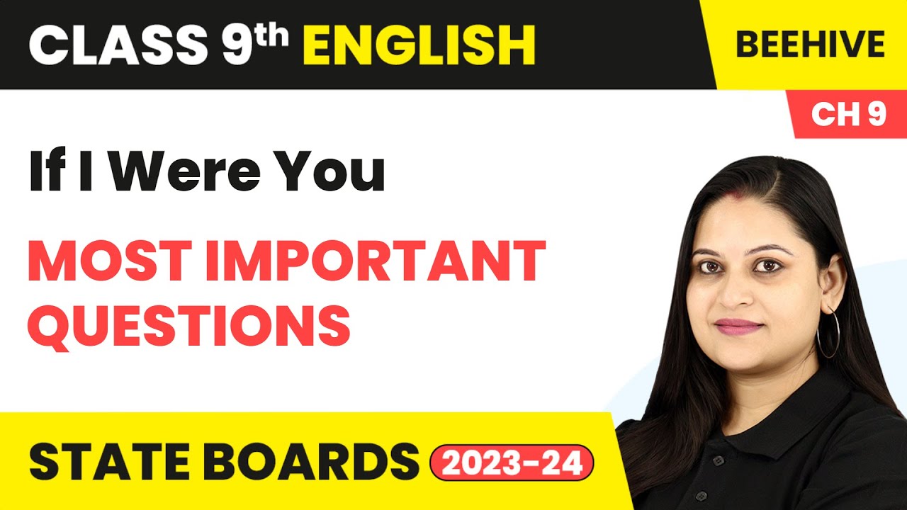 If I Were You - Most Important Questions | Class 9 English Chapter 9 | Beehive