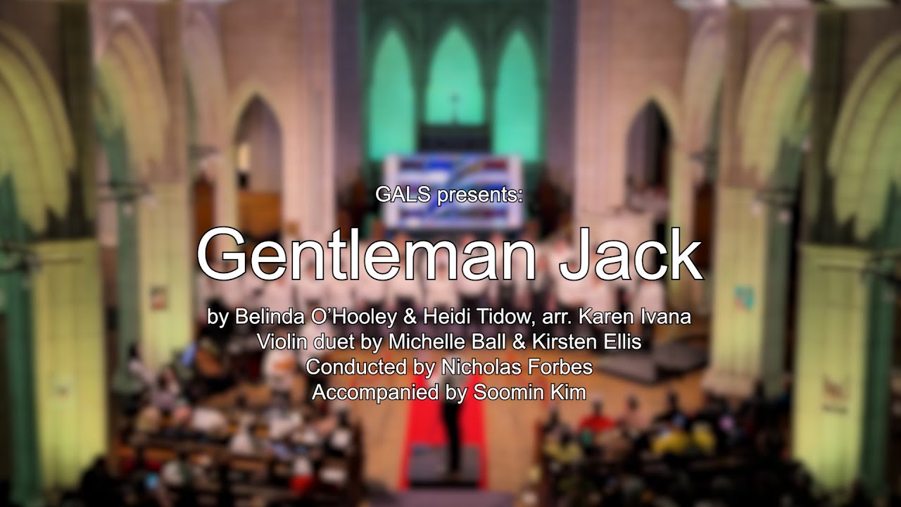 GALS: Auckland's Rainbow Choir - Gentleman Jack