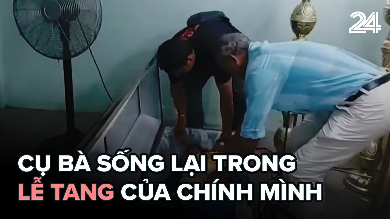 Cụ b&agrave; sống lại trong lễ tang của ch&iacute;nh m&igrave;nh đ&atilde; qua đời | VTV24