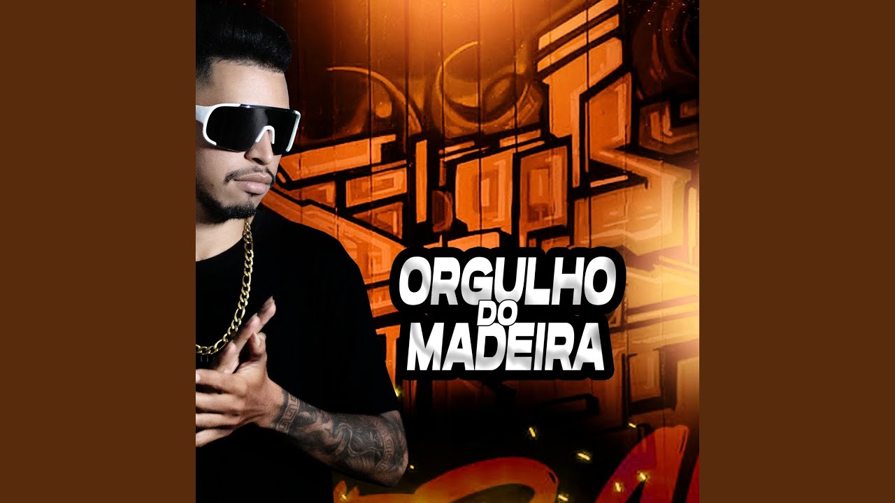 Orgulho Do Madeira