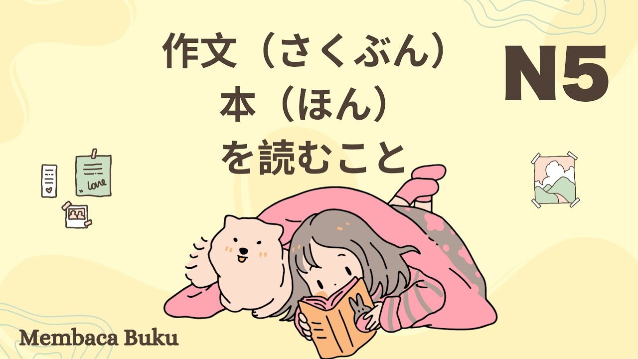 Learning Japanese Sakubun kotoba N5, kehidupan sehari-hari, tema membaca buku 🇯🇵