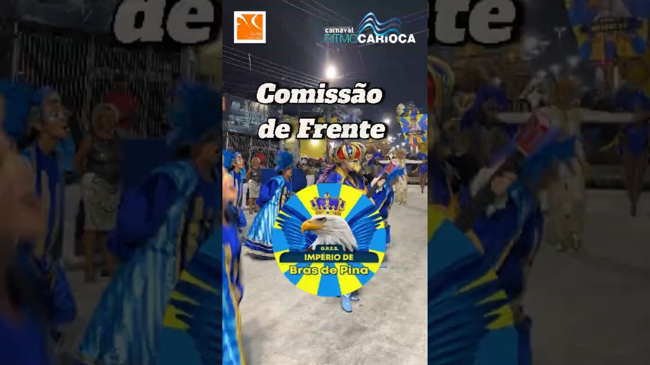 Comiss&atilde;o de Frente: Imp&eacute;rio de Br&aacute;s de Pina! Carnaval 2026