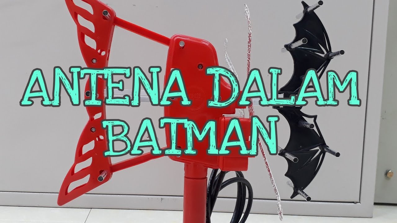 MERAKIT ANTENA DALAM BATMAN