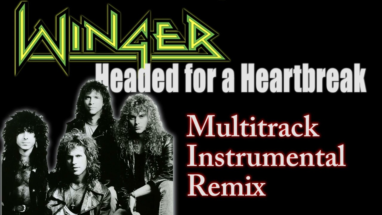 WINGER - Headed For A Heartbreak - My Instrumental Mix/Backing Track for Vocals