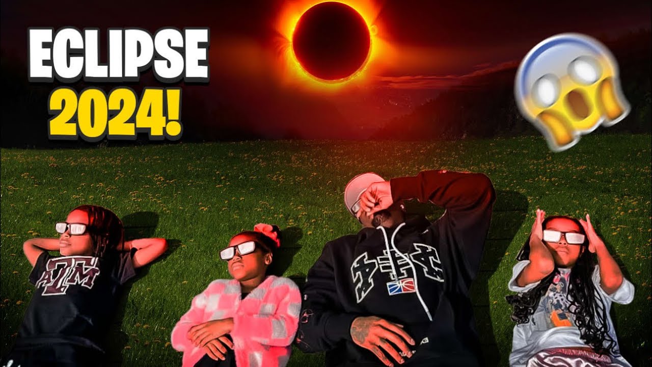 We watched the 2024 ECLIPSE!