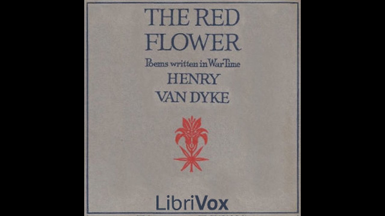 Red Flower: Poems Written in War Time - Henry Van Dyke