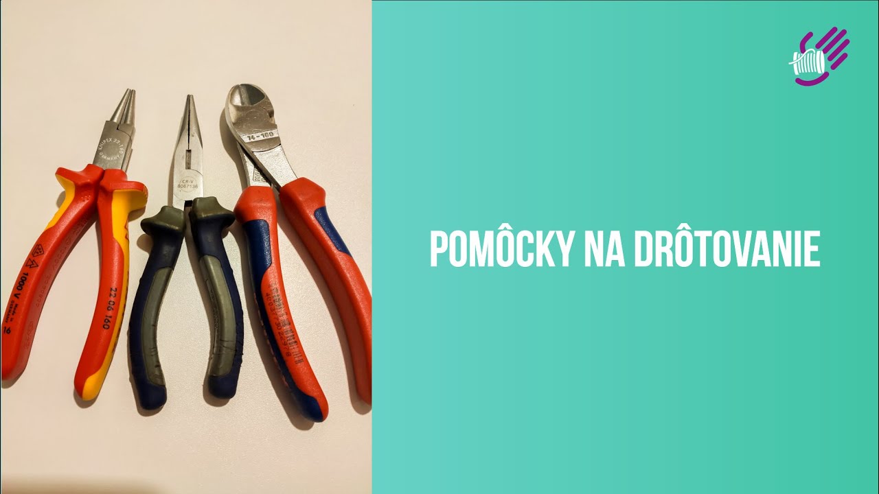 Pomôcky na drotárstvo - základné pomôcky na drôtovanie