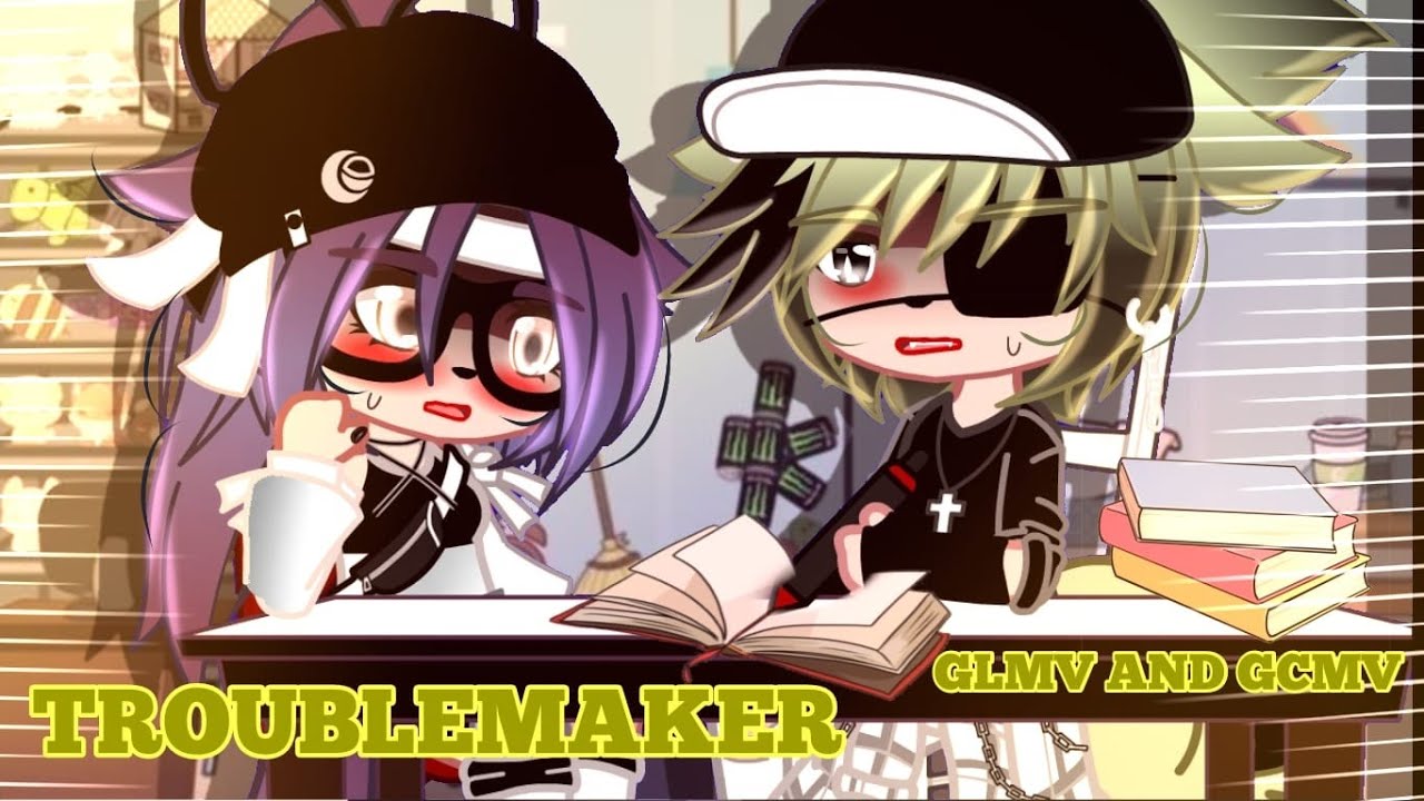 °TROUBLE MAKER [GLMV AND GCMV] ° EMIKO GOBBLERS .... SARA Y JAMES.💜💚