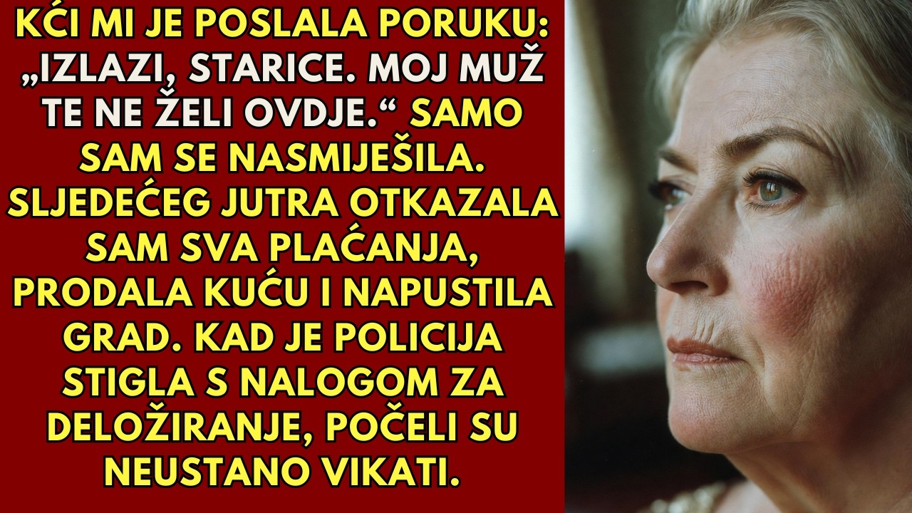 Kći mi je poslala poruku: „Izlazi odavde, starice. Moj muž te ne želi ovdje.“ — Pa sam prodala kuću.