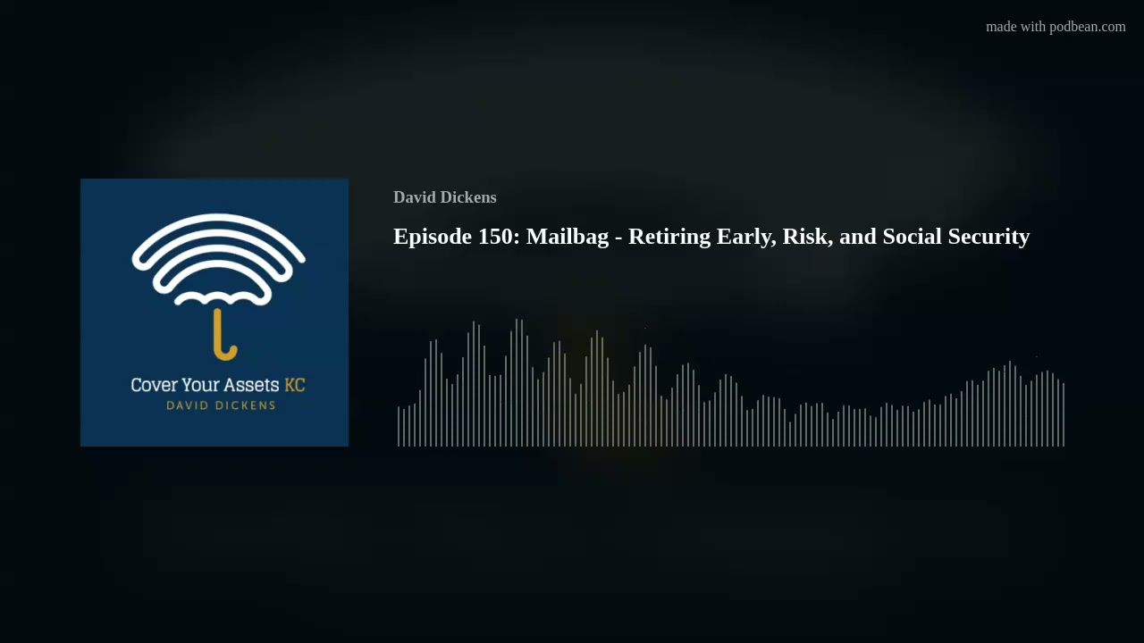 Episode 150: Mailbag - Retiring Early, Risk, and Social Security