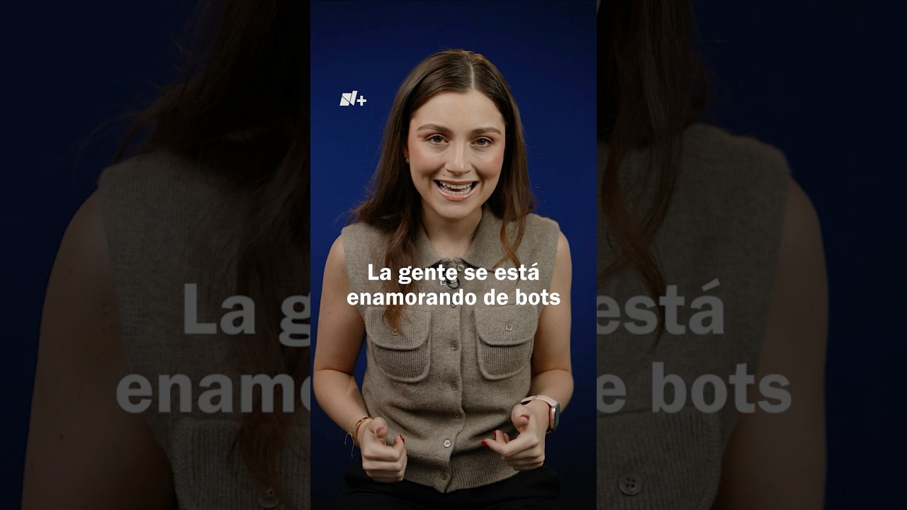 La gente se est&aacute; enamorando de bots - N+ #Shorts