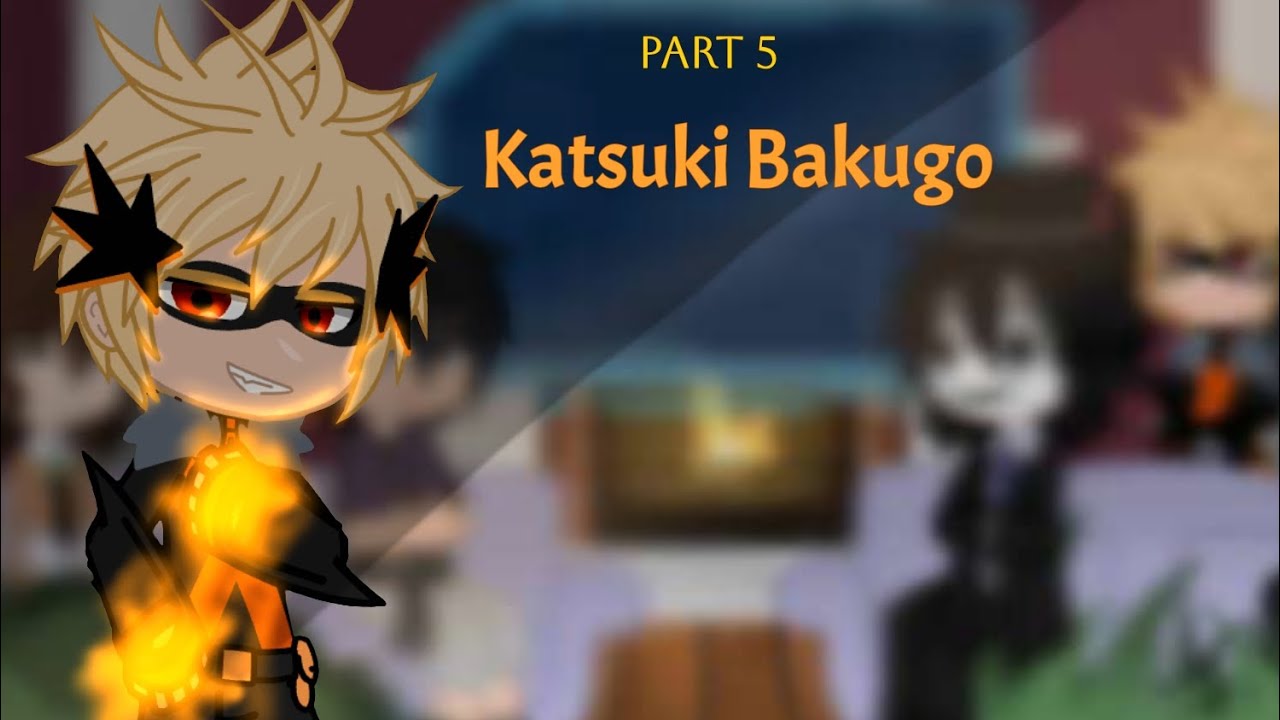 Anime Characters React||Part 5: Katsuki Bakugo 