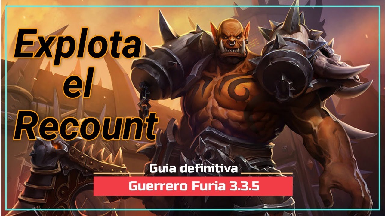 Guía Guerrero Furia PVE 3.3.5 (2021) || Wow Aura || Halino Hunter
