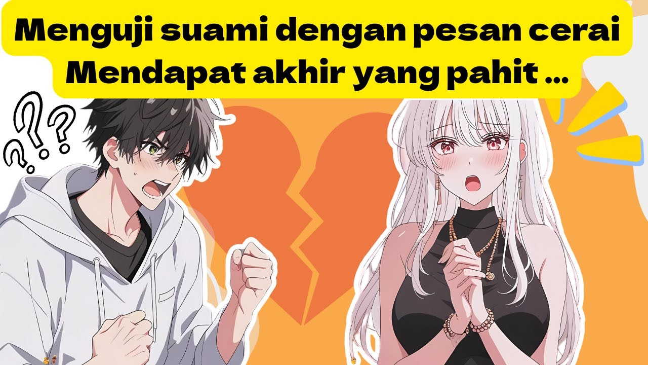 Dia menguji suaminya dengan pesan cerai... dan akhir cerita yang membuat semua orang tercengang!