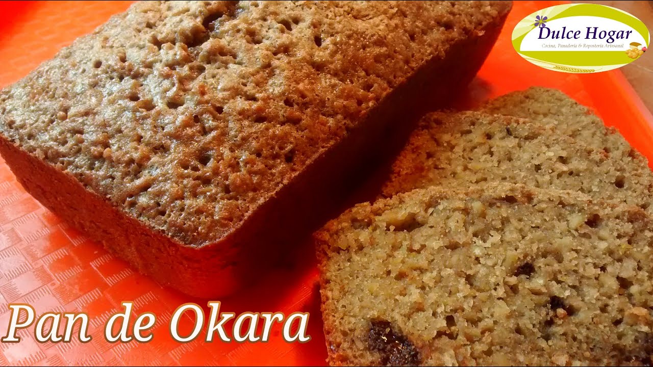 PAN casero de OKARA de SOJA/Dulce Hogar Recetas