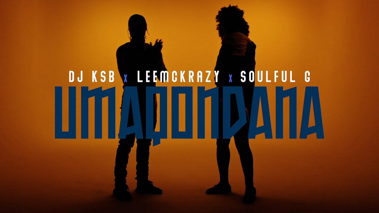 DJ KSB x LeeMcKrazy   - Umaqondana (Feat Soulful G) (Official Audio)