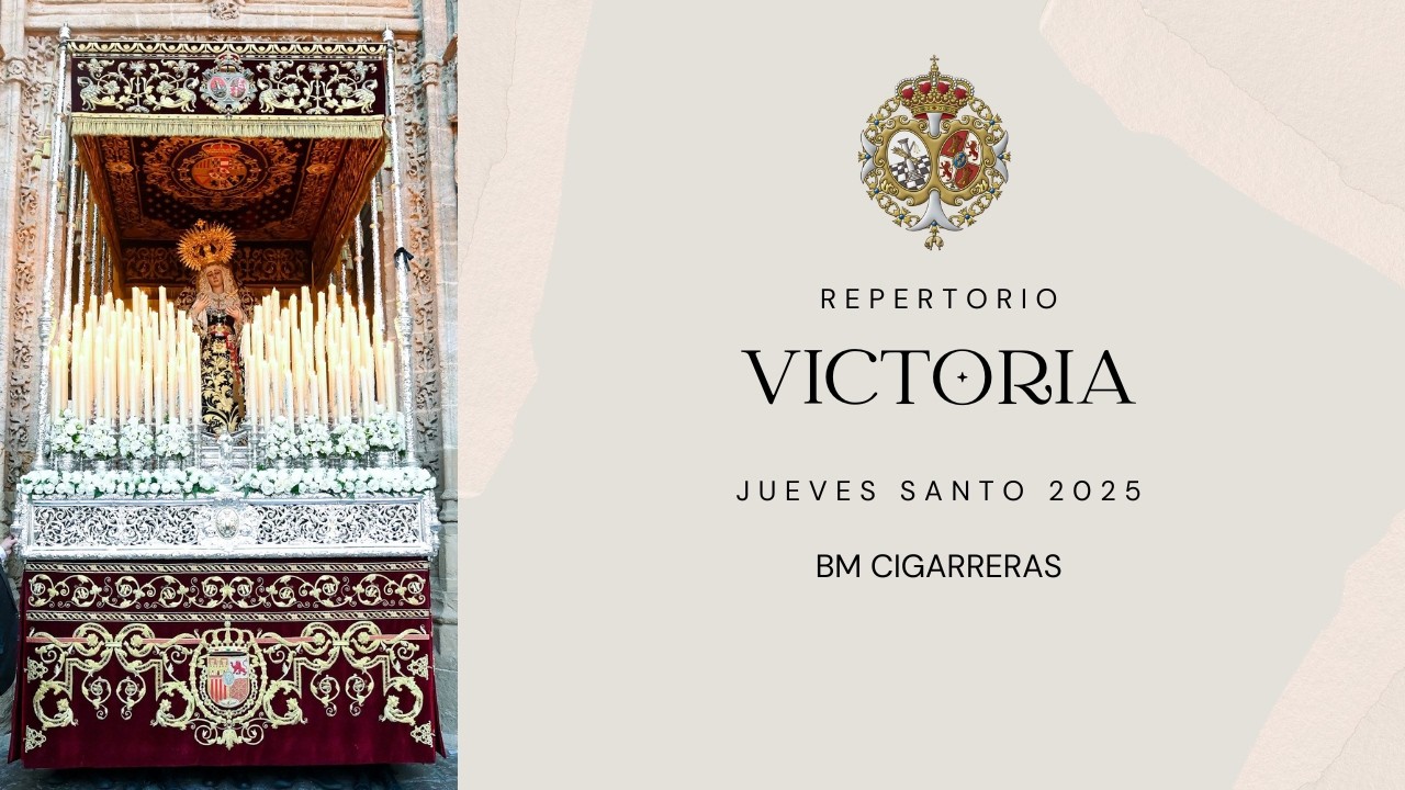 Repertorio Victoria (Cigarreras) - BM Cigarreras - Jueves Santo 2025