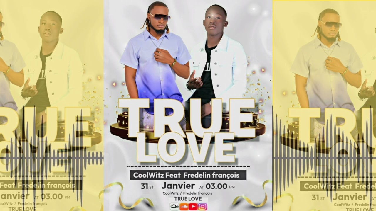 True Love - CoolWitz -_-ft-_- Fredelin François