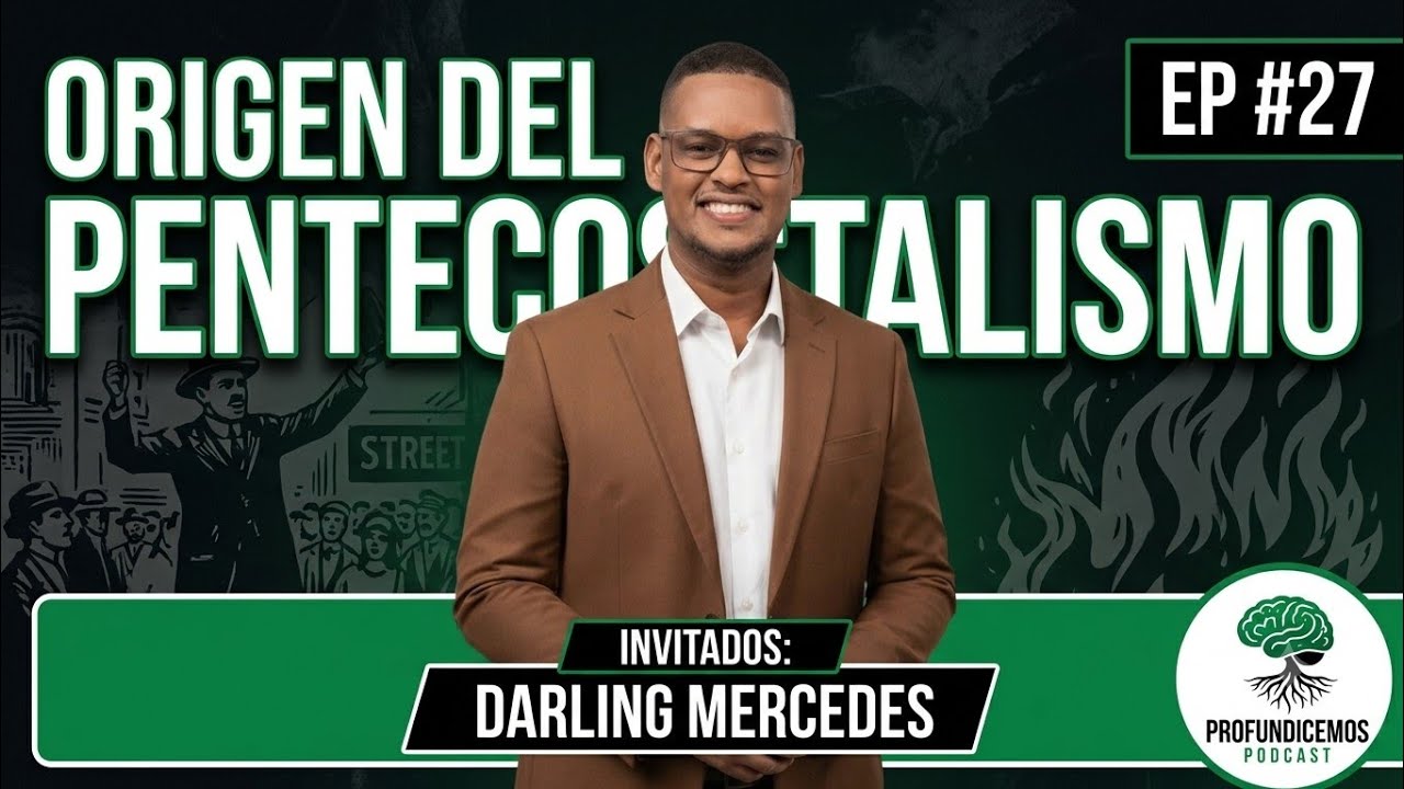 PROFUNDICEMOS | Origen del pentecostalismo | T2.Ep.16