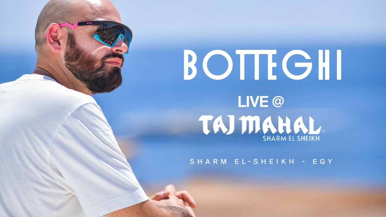Botteghi LIVE @ Taj Mahal (Sharm El-Sheikh - EGY)
