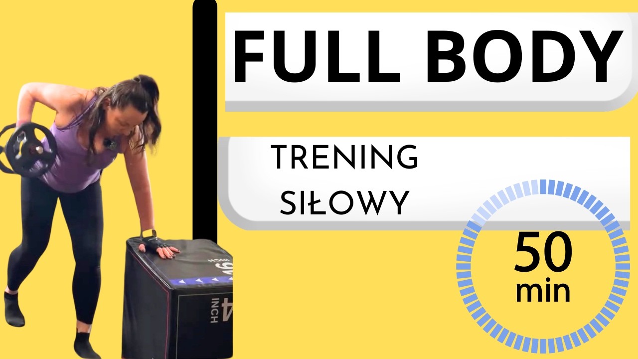 Trening SIŁOWY FULL BODY 50 min