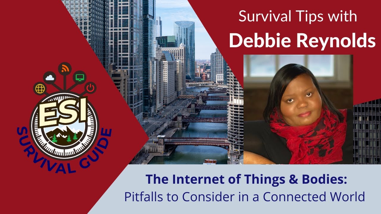 Survival Tips with The Data Diva - Debbie Reynolds: Internet of Things & Bodies - Pitfalls to Know