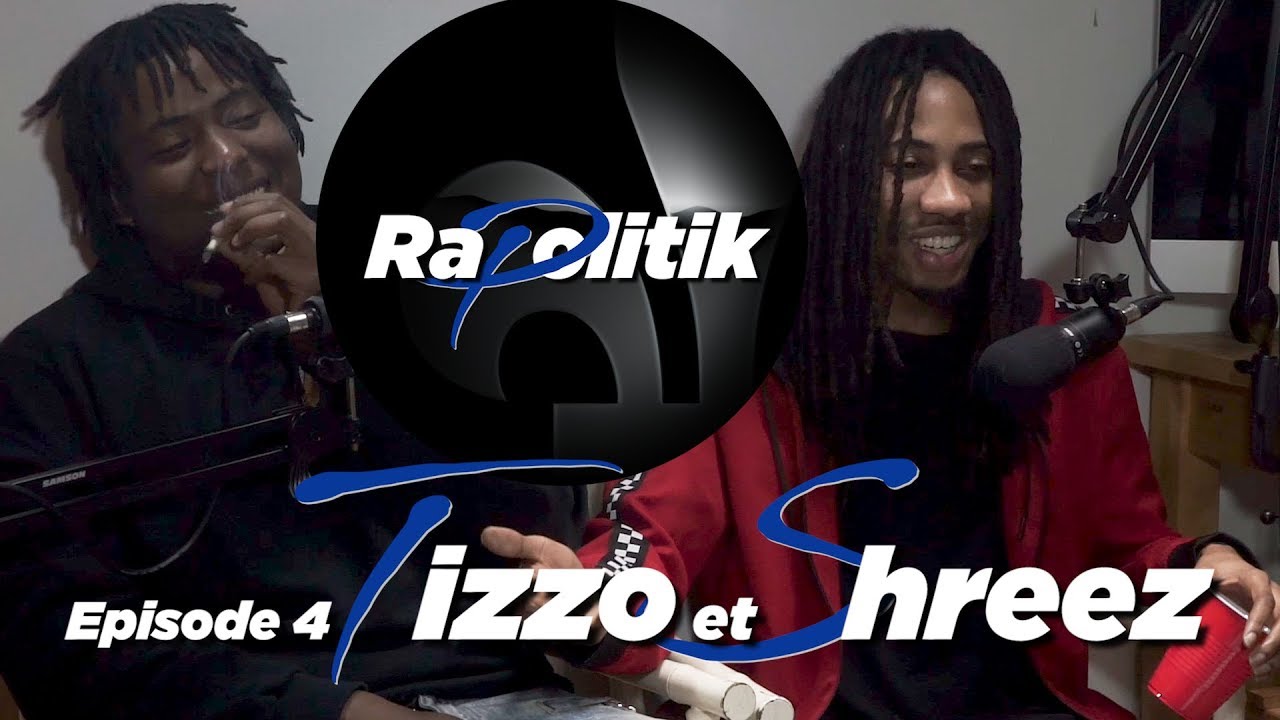 Tizzo et Shreez / 4 \ Rapolitik