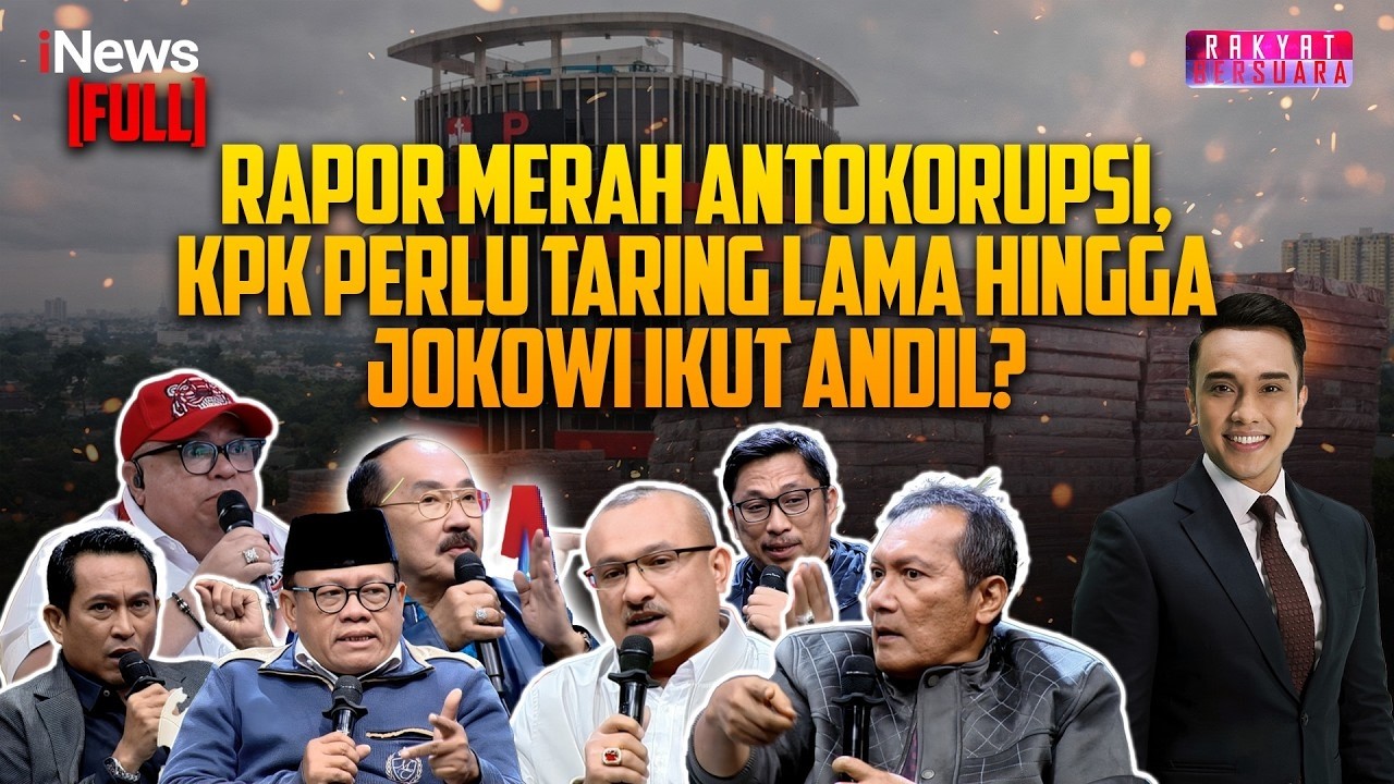 [FULL] Indeks Korupsi Indonesia Sekelas Nepal, KPK Dilemahkan, Ada Andil Jokowi? | Rakyat Bersuara