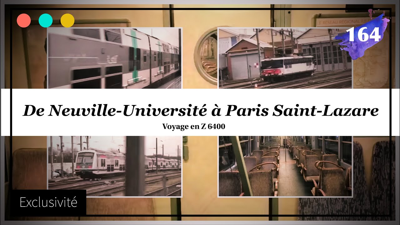 Voyage à Bord d'une Z6400 - Entre Neuville Université et Paris St Lazare #164