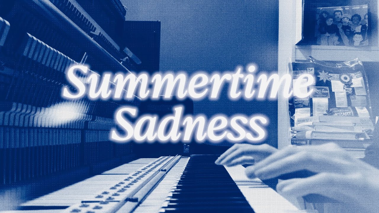 【Piano cover】Summertime Sadness-Lana Del Rey