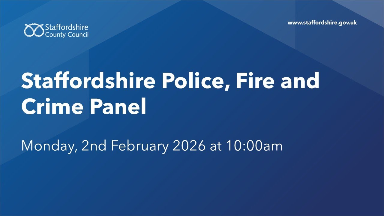 Staffordshire Police, Fire and Crime Panel. Monday, 2nd February 2026 at 10:00am